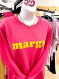 Margs Hot Pink Sweatshirt