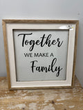 FINAL SALE - TOGETHER FAMILY SIGN