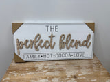 The Perfect Blend Sign