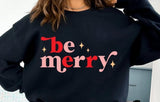 Be Merry Crewneck Sweatshirt