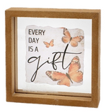 Everyday Is A Gift Butterfly Sign