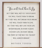 You Will Teach Them To Fly Mother Teresa White