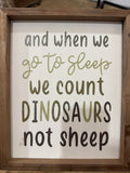 We Count Dinosaurs Not Sheep White