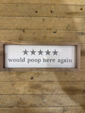 Would Poop Here Again Whitewash